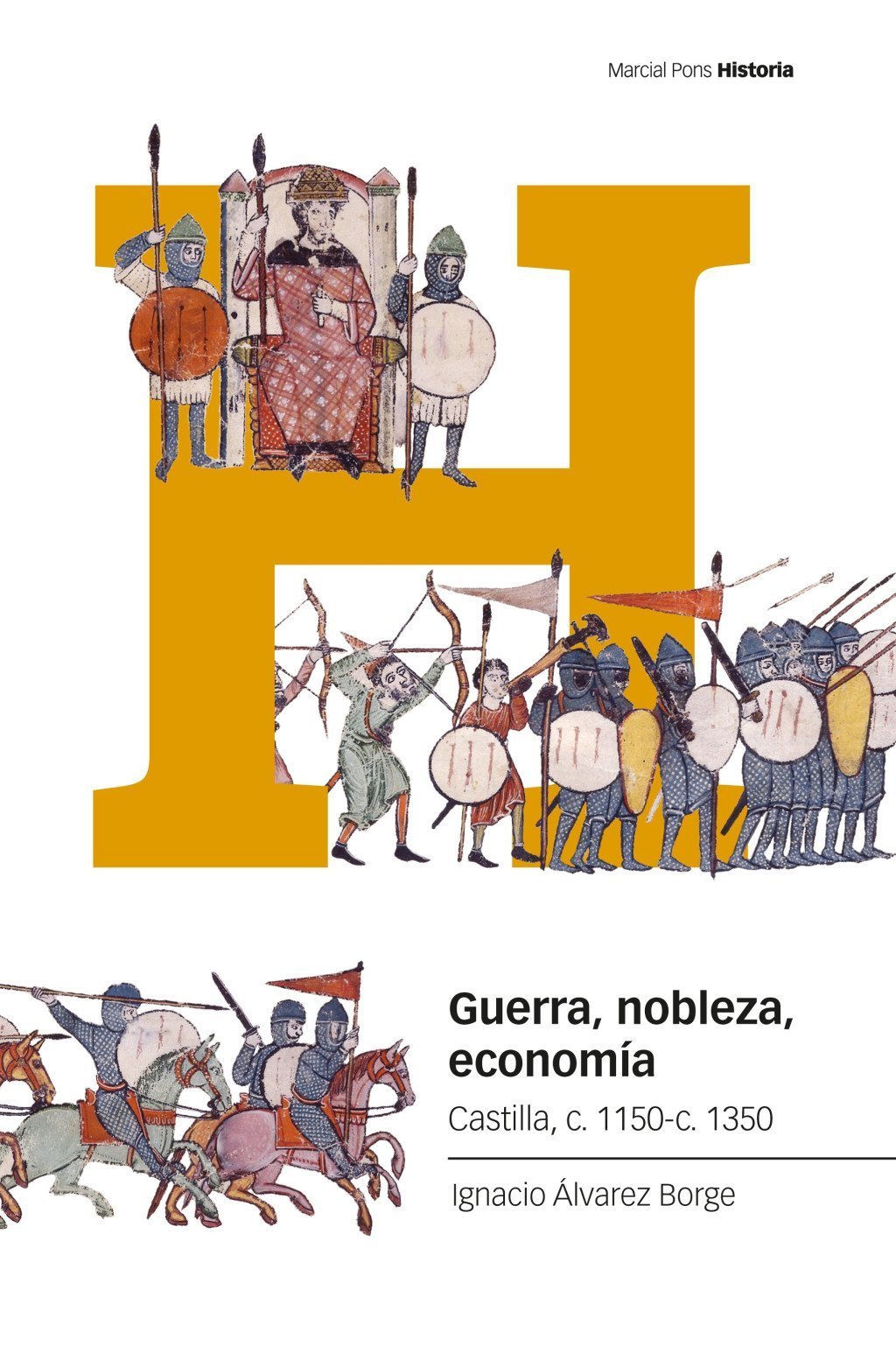 GUERRA, NOBLEZA, ECONOMÍA. CASTILLA, C. 1150-C. 1350