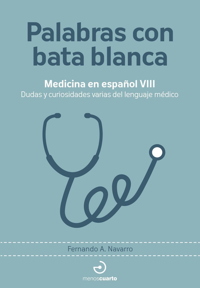 PALABRAS CON BATA BLANCA. MEDICINA EN ESPAÑOL VIII