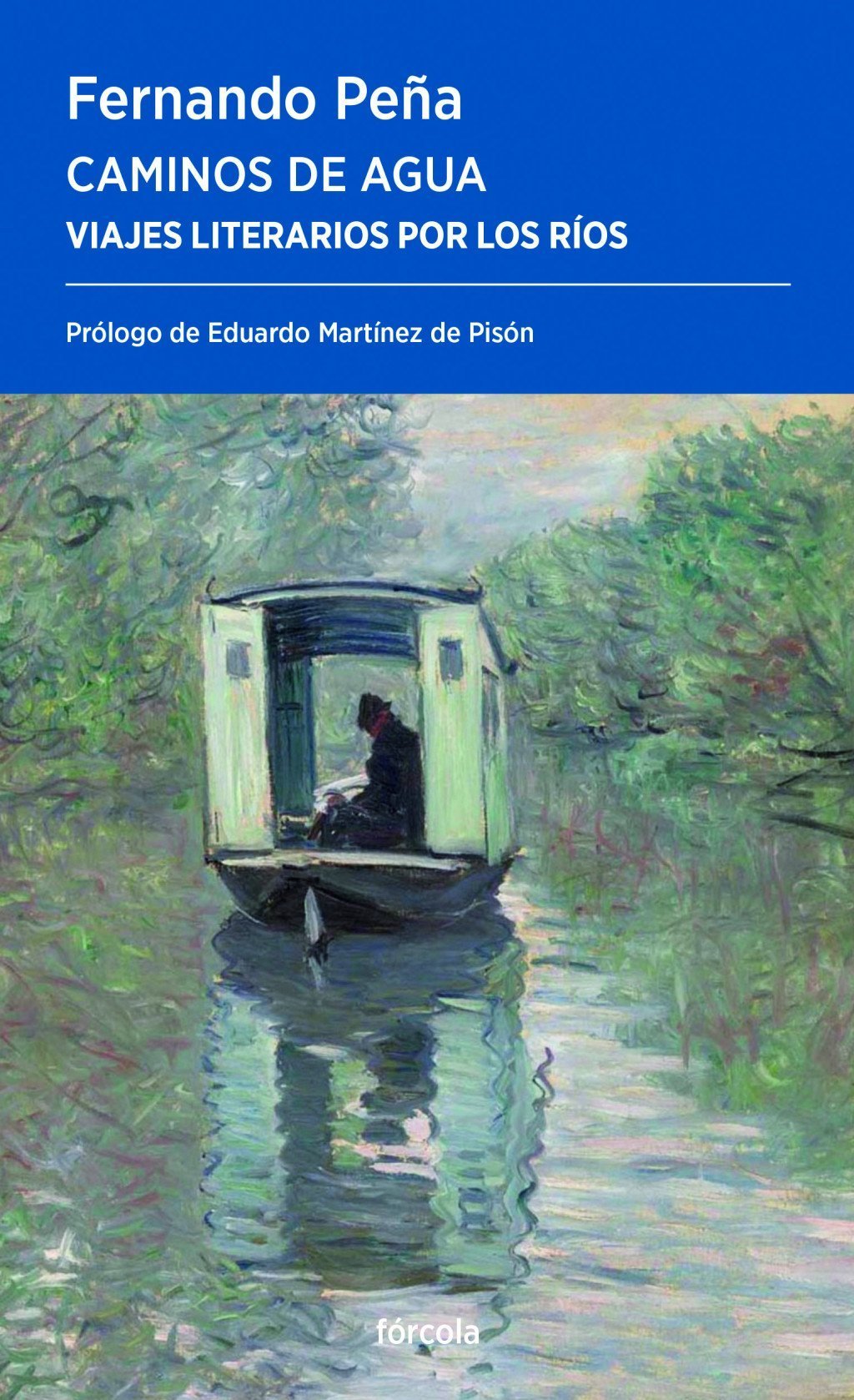 CAMINOS DE AGUA. VIAJES LITERARIOS POR LOS RIOS
