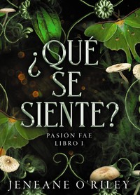 QUE SE SIENTE? PASION FAE. LIBRO 1