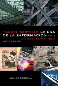 ERA DE LA INFORMACION: ECONOMIA, SOCIEDAD Y CULTURA.