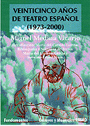 VEINTICINCO AÑOS TEATRO ESPAÑOL 1973-2000