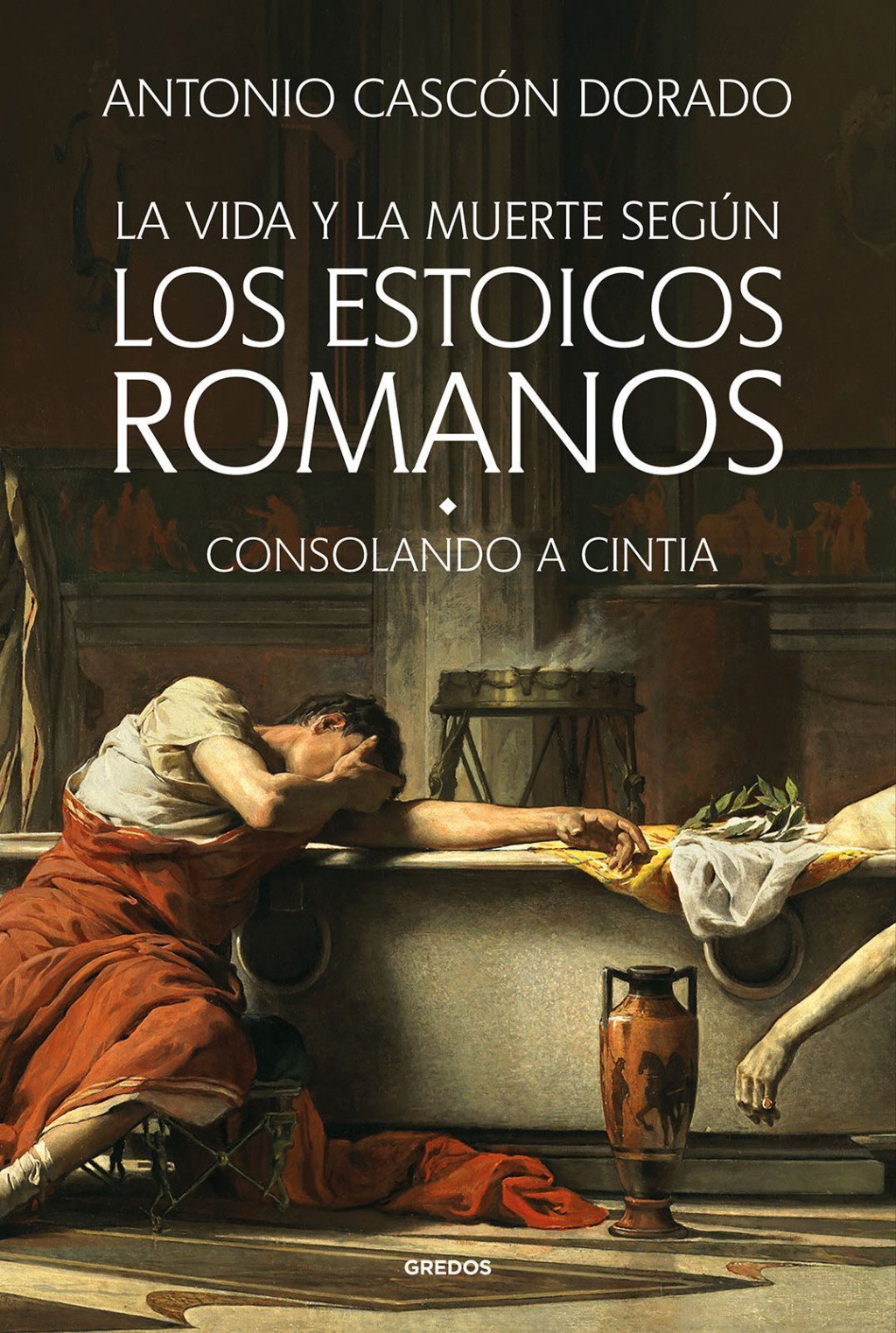 VIDA Y LA MUERTE SEGÚN LOS ESTOICOS ROMANOS. CONSOLANDO A CINTIA