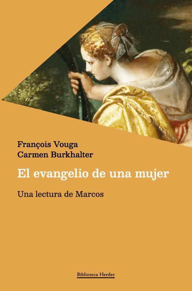 EVANGELIO DE UNA MUJER. UNA LECTURA DE MARCOS