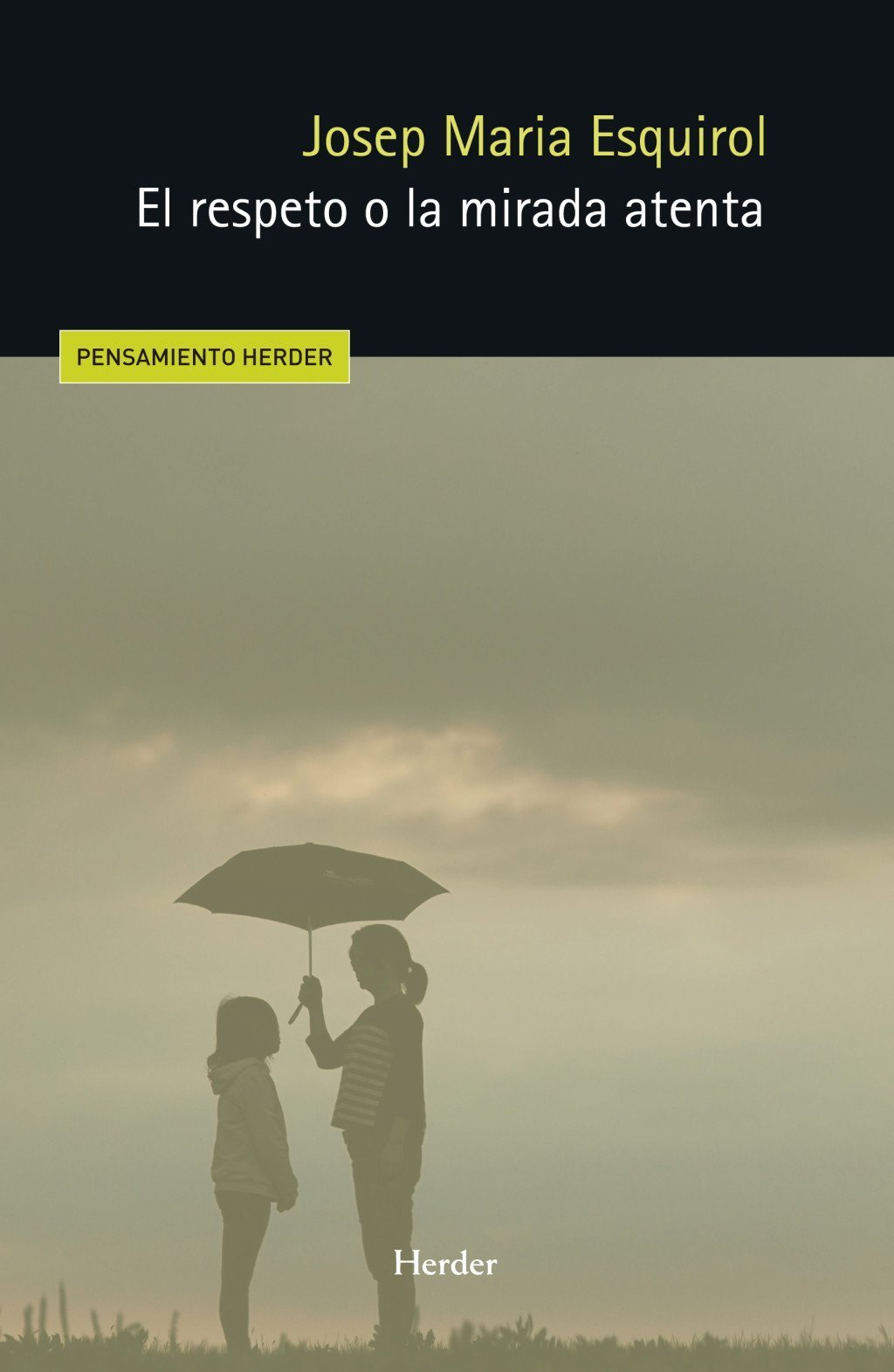 RESPETO O LA MIRADA ATENTA, EL