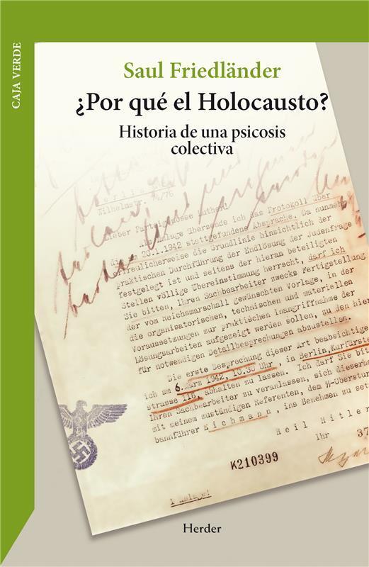 POR QUE EL HOLOCAUSTO? HISTORIA DE UNA PSICOSIS COLECTIVA