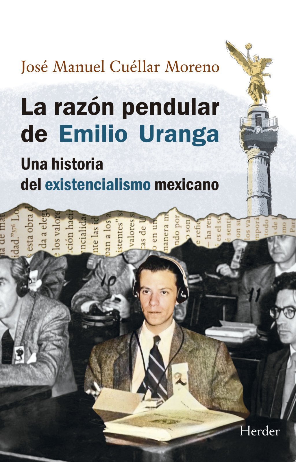 RAZÓN PENDULAR DE EMILIO URANGA, LA. UNA HISTORIA DEL EXISTENCIALISMO MEXICANO
