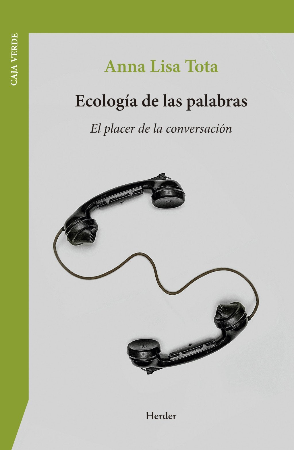 ECOLOGÍA DE LAS PALABRAS. EL PLACER DE LA CONVERSACIÓN