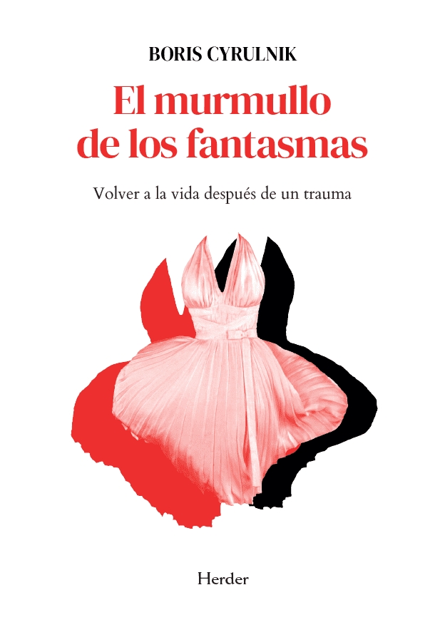 MURMULLO DE LOS FANTASMAS. VOLVER A LA VIDA DESPUÉS DE UN TRAUMA