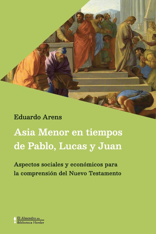ASIA MENOR EN TIEMPOS DE PABLO, LUCAS Y JUAN. ASPECTOS SOCIALES Y ECONÓMICOS PARA LA COMPRENSIÓN DEL