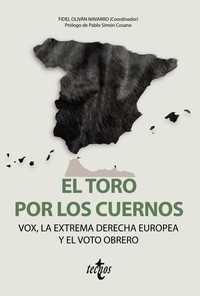 TORO POR LOS CUERNOS. VOX LA EXTREMA DERECHA EUROPEA...