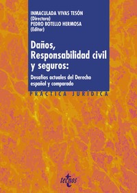 DAÑOS, RESPONSABILIDAD CIVIL Y SEGUROS: DESAFIOS ACTUALES D