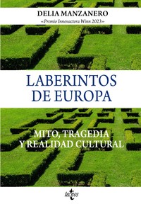 LABERINTOS DE EUROPA. MITO, TRAGEDIA Y REALIDAD CULTURAL