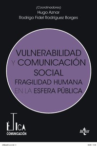 VULNERABILIDAD Y COMUNICACION SOCIAL. FRAGILIDAD HUMANA EN