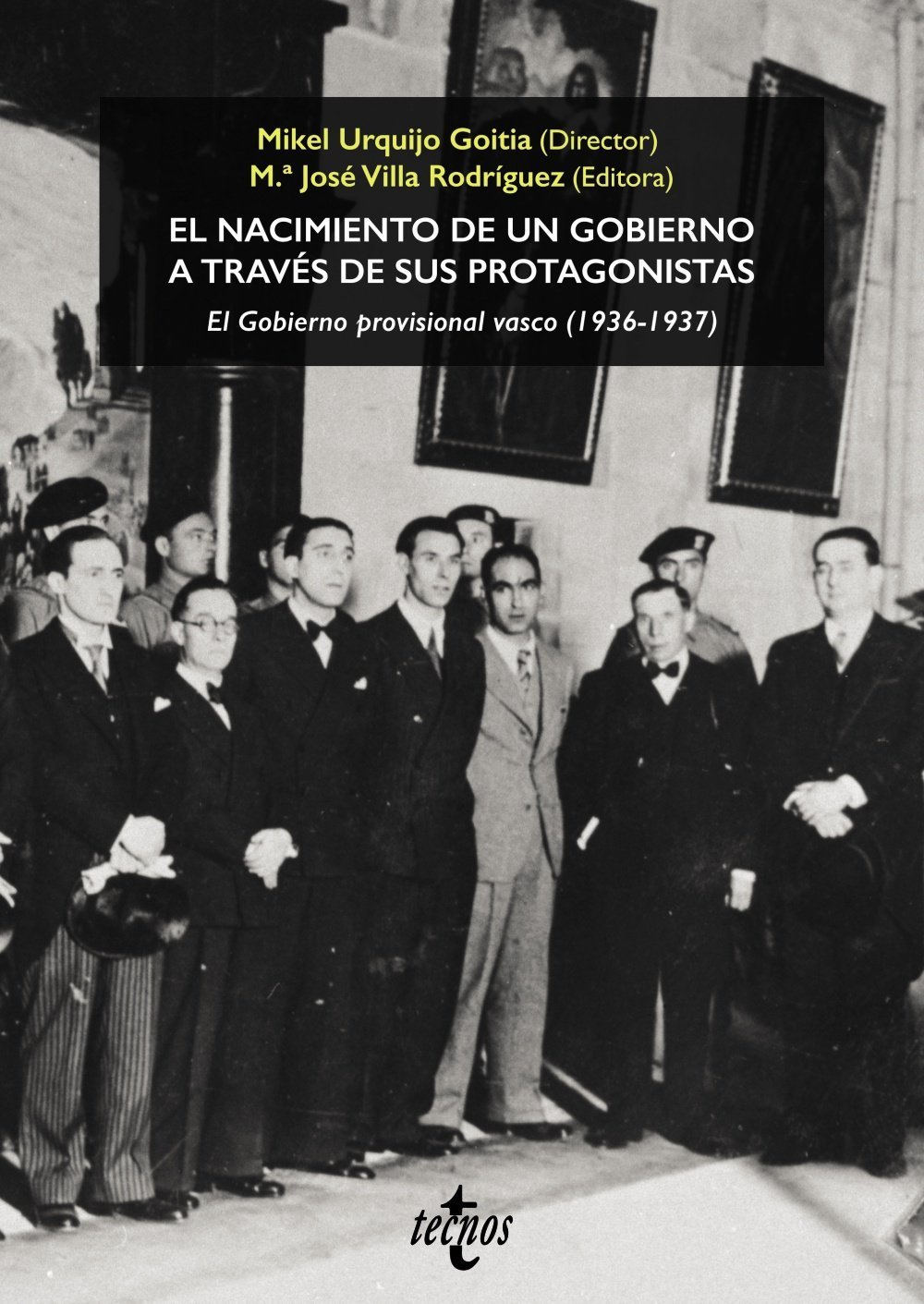 NACIMIENTO DE UN GOBIERNO A TRAVÉS DE SUS PROTAGONISTAS, EL. EL GOBIERNO PROVISIO