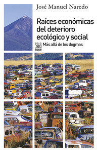 RAICES ECONOMICAS DETERIORO ECOLOGICO Y SOCIAL