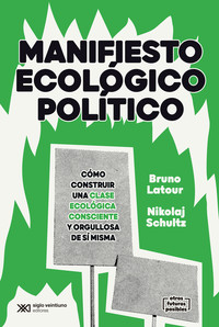 MANIFIESTO ECOLOGICO POLITICO. COMO CONSTRUIR CLASE ECOLOGI