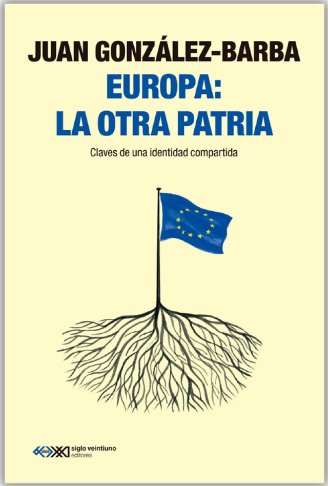 EUROPA: LA OTRA PATRIA. CLAVES DE UNA IDENTIDAD COMPARTIDA