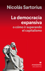 DEMOCRACIA EXPANSIVA O COMO IR SUPERANDO EL CAPITALISMO