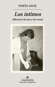 INTIMOS, LOS. (MEMORIA DEL PAN Y LAS ROSAS)