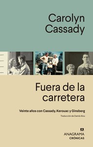 FUERA DE LA CARRETERA. VEINTE AÑOS CON KEROUAC, CASSADY Y G