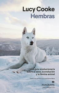 HEMBRAS. GUIA REVOLUCIONARIA SEXO, EVOLUCION Y FEMINA ANIMA