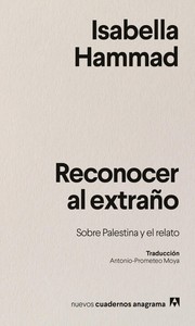 RECONOCER AL EXTRAÑO. SOBRE PALESTINA Y EL RELATO