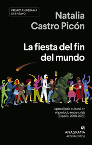 FIESTA DEL FIN DEL MUNDO. APOCALIPSIS CULTURAL EN EL PERIOD