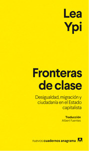 FRONTERAS DE CLASE. DESIGUALDAD, MIGRACION Y CIUDADANIA EN
