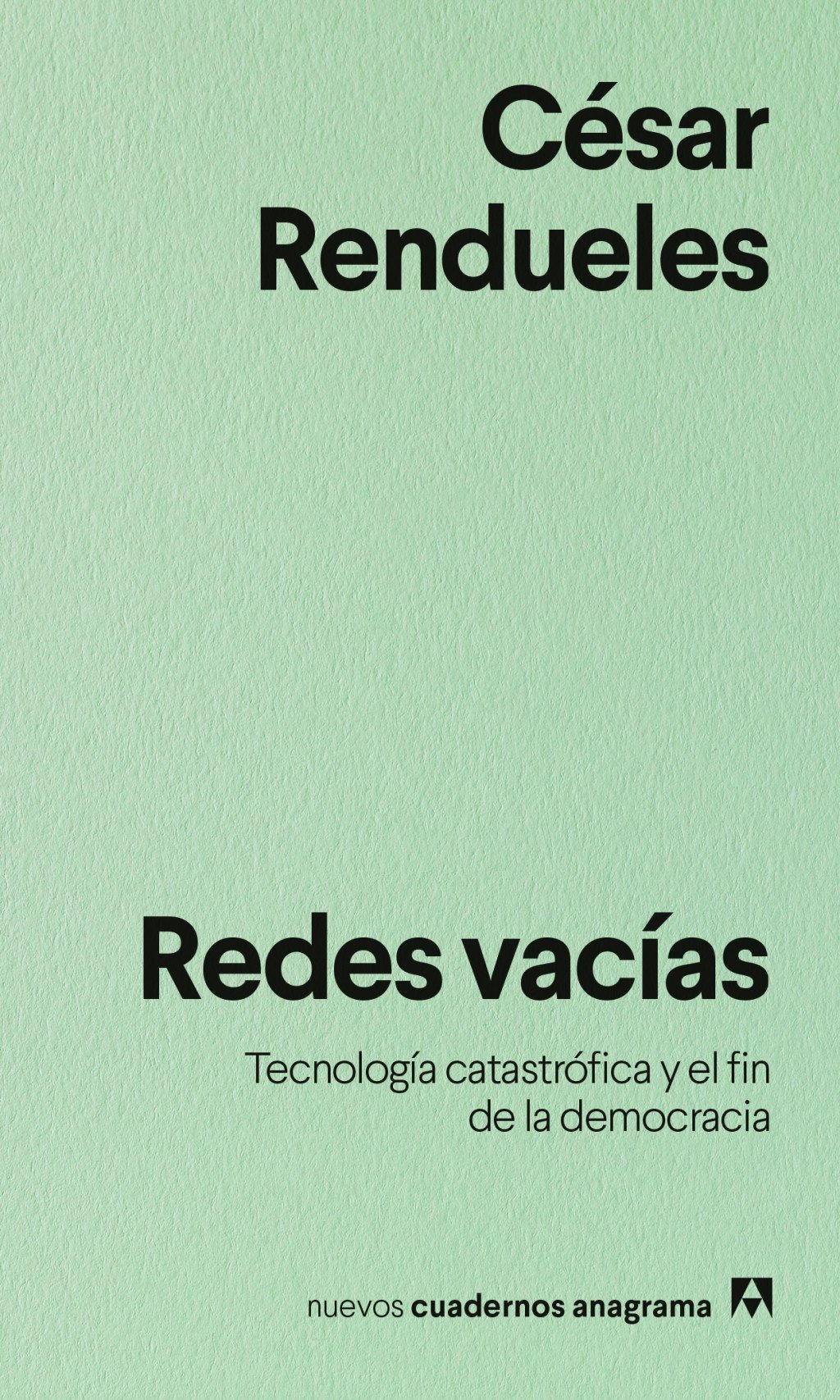 REDES VACIAS. TECNOLOGIA CATASTROFICA Y EL FIN DE LA DEMOCRACIA
