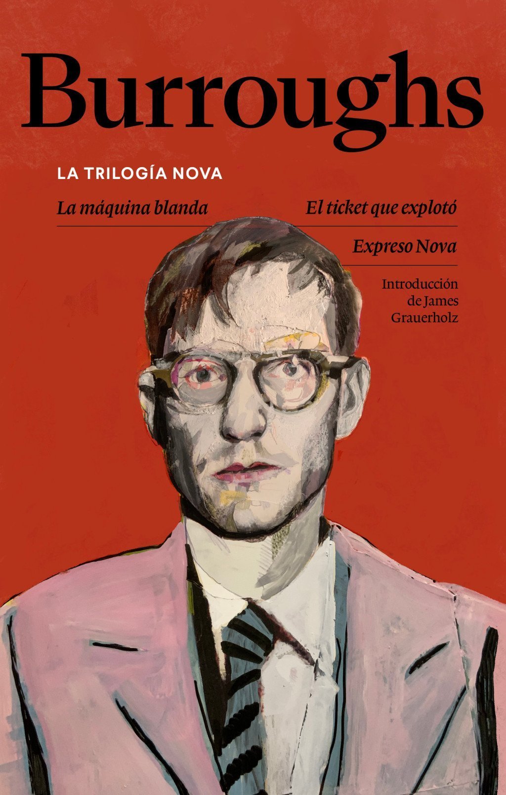 TRILOGÍA NOVA. LA MÁQUINA BLANDA | EL TICKET QUE EXPLOTÓ | EXPRESO NOVA