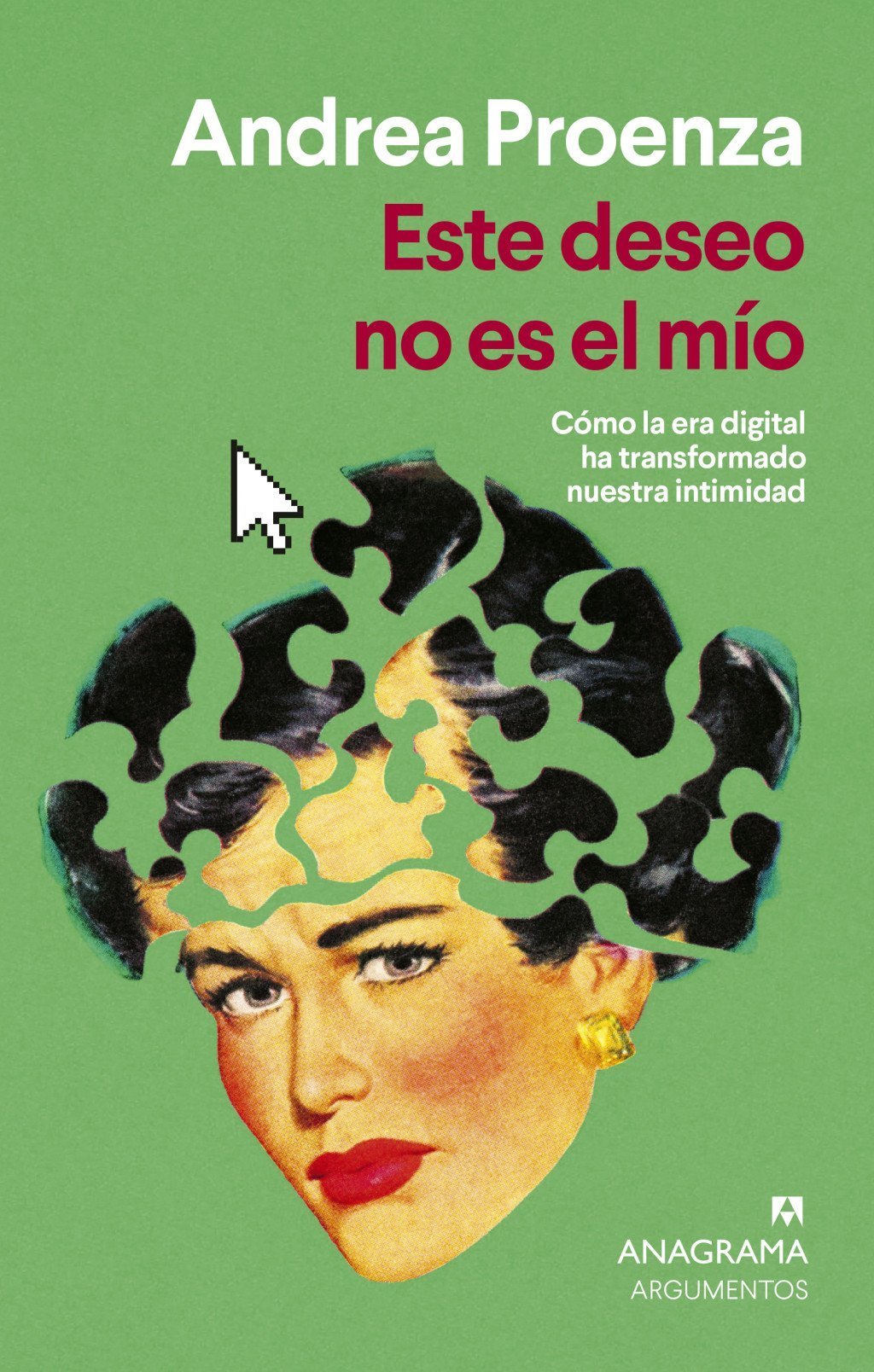 ESTE DESEO NO ES EL MÍO. CÓMO LA ERA DIGITAL HA TRANSFORMADO NUESTRA INTIMIDAD