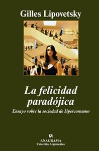 FELICIDAD PARADOJICA , LA