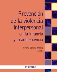 PREVENCION VIOLENCIA INTERPERSONAL INFANCIA Y ADOLESCENCIA
