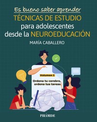 ES BUENO SABER APRENDER. TECNICAS ESTUDIO ADOLESCENTES