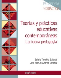 TEORIAS Y PRACTICAS EDUCATIVAS CONTEMPORANEAS. LA BUENA PED