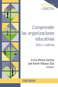 COMPRENDER ORGANIZACIONES EDUCATIVAS. ALAS Y CADENAS