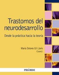 TRASTORNOS DEL NEURODESARROLLO. DESDE LA PRACTICA HACIA LA