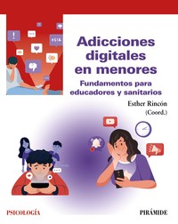 ADICCIONES DIGITALES MENORES. FUNDAMENTOS PARA EDUCADORES Y