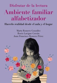 DISFRUTAR DE LECTURA. AMBIENTE FAMILIAR ALFABETIZADOR