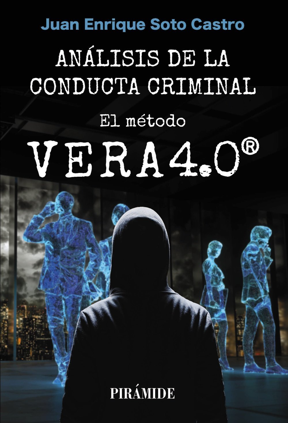 ANÁLISIS DE LA CONDUCTA CRIMINAL. EL MÉTODO VERA 4.0