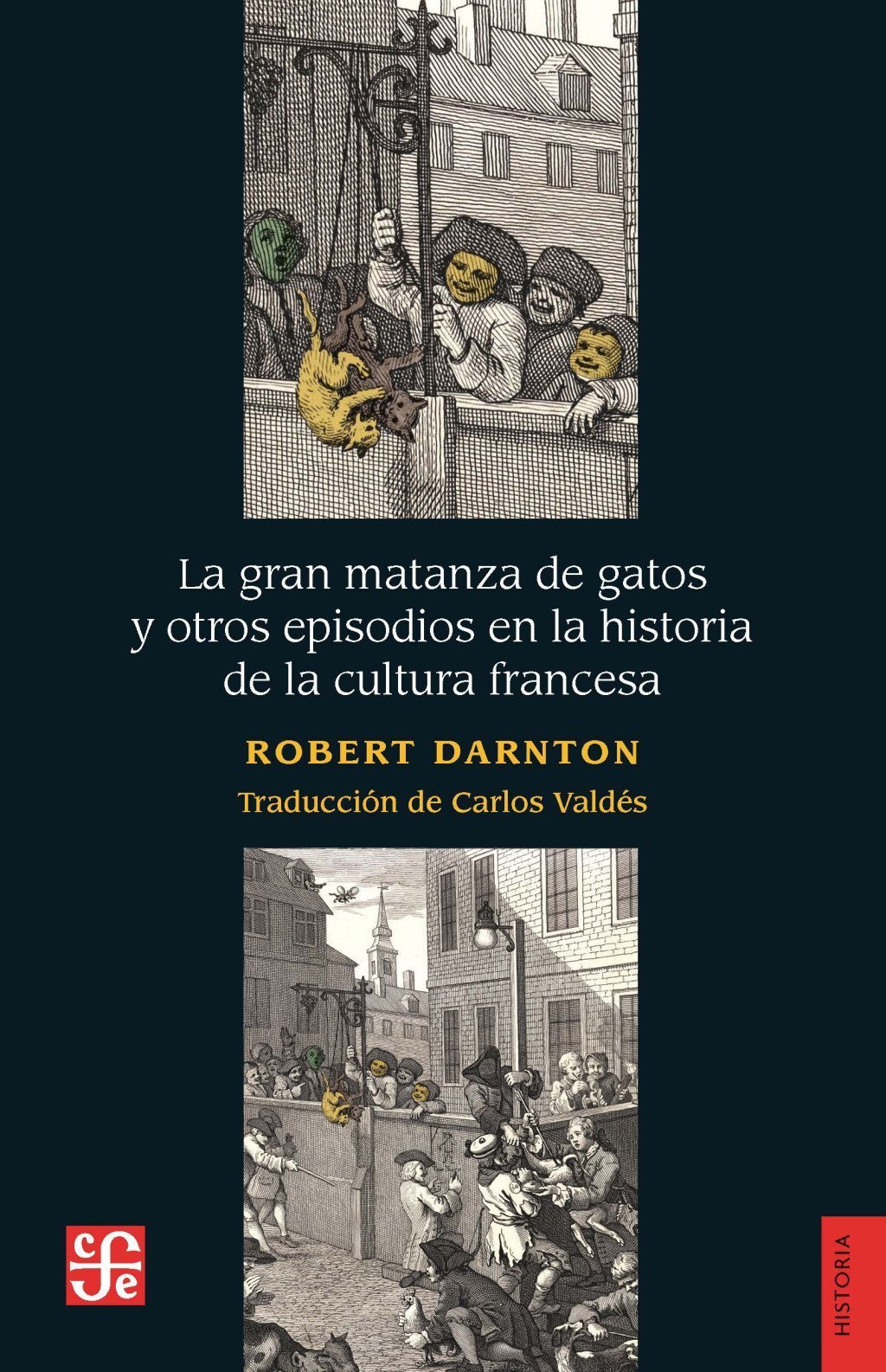GRAN MATANZA DE GATOS Y OTROS EPISODIOS EN LA HISTORIA DE LA CULTURA FRANCESA