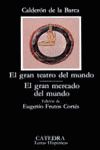 GRAN TEATRO DEL MUNDO; GRAN MERCADO DEL MUNDO