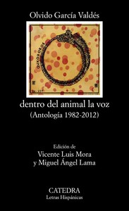 DENTRO DEL ANIMAL LA VOZ. ANTOLOGIA 1982-2012