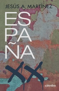 ESPAÑA, SIGLO XX. LAS CAPAS DE SU HISTORIA 1898-2020