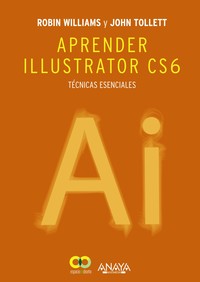 APRENDER ILLUSTRATOR CS6. TECNICAS ESENCIALES