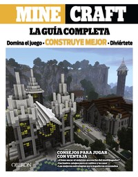 MINECRAFT. LA GUIA COMPLETA