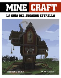 MINECRAFT. LA GUIA DEL JUGADOR ESTRELLA