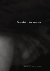 ** ESCRIBI ESTO PARA TI
