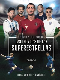 ESCUELA DE FUTBOL. TECNICAS DE LAS SUPERESTRELLAS